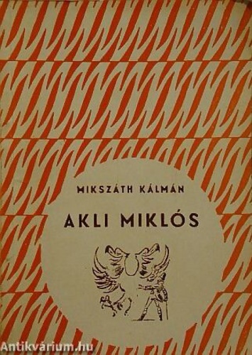 Mikszáth Kálmán: Akli Miklós