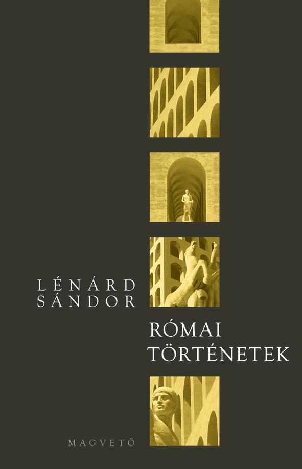 Lénárd Sándor - Római történetek