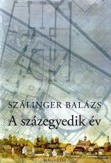 Szálinger Balázs - A százegyedik év