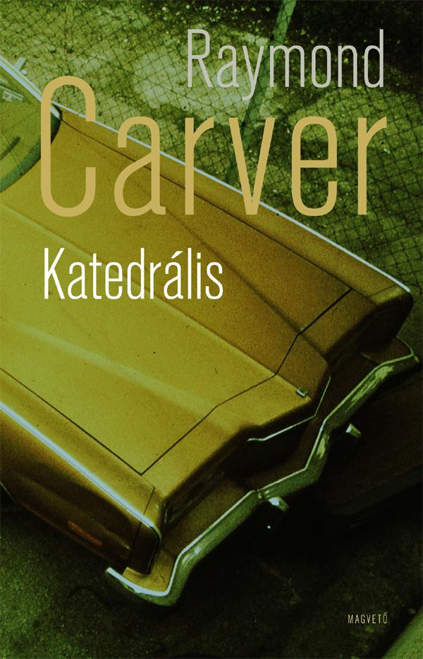 Raymond Carver - Katedrális