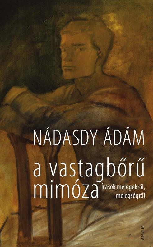 Nádasdy Ádám - A vastagbőrű mimóza