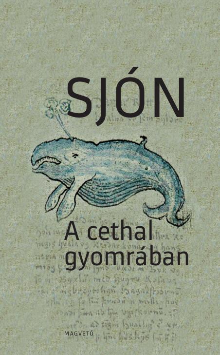 Sjón - A cethal gyomrában
