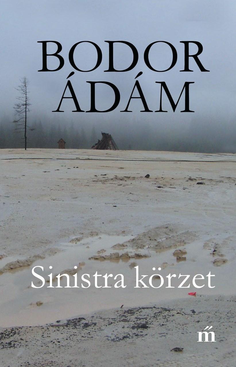 Bodor Ádám - Sinistra körzet