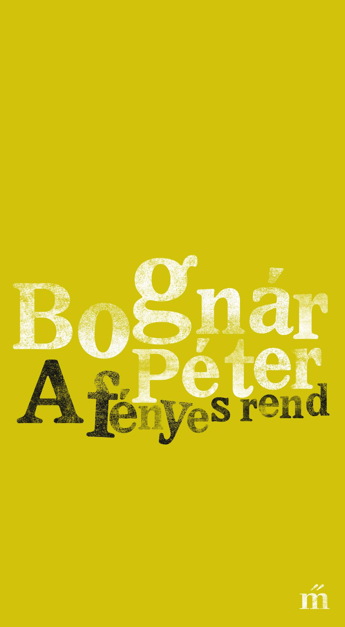 Bognár Péter - A fényes rend