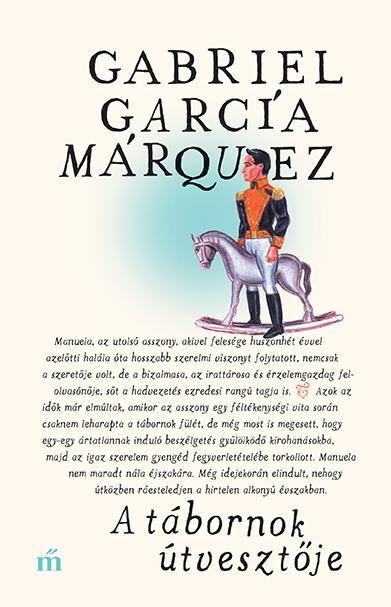 García Márquez, Gabriel - A tábornok útvesztője