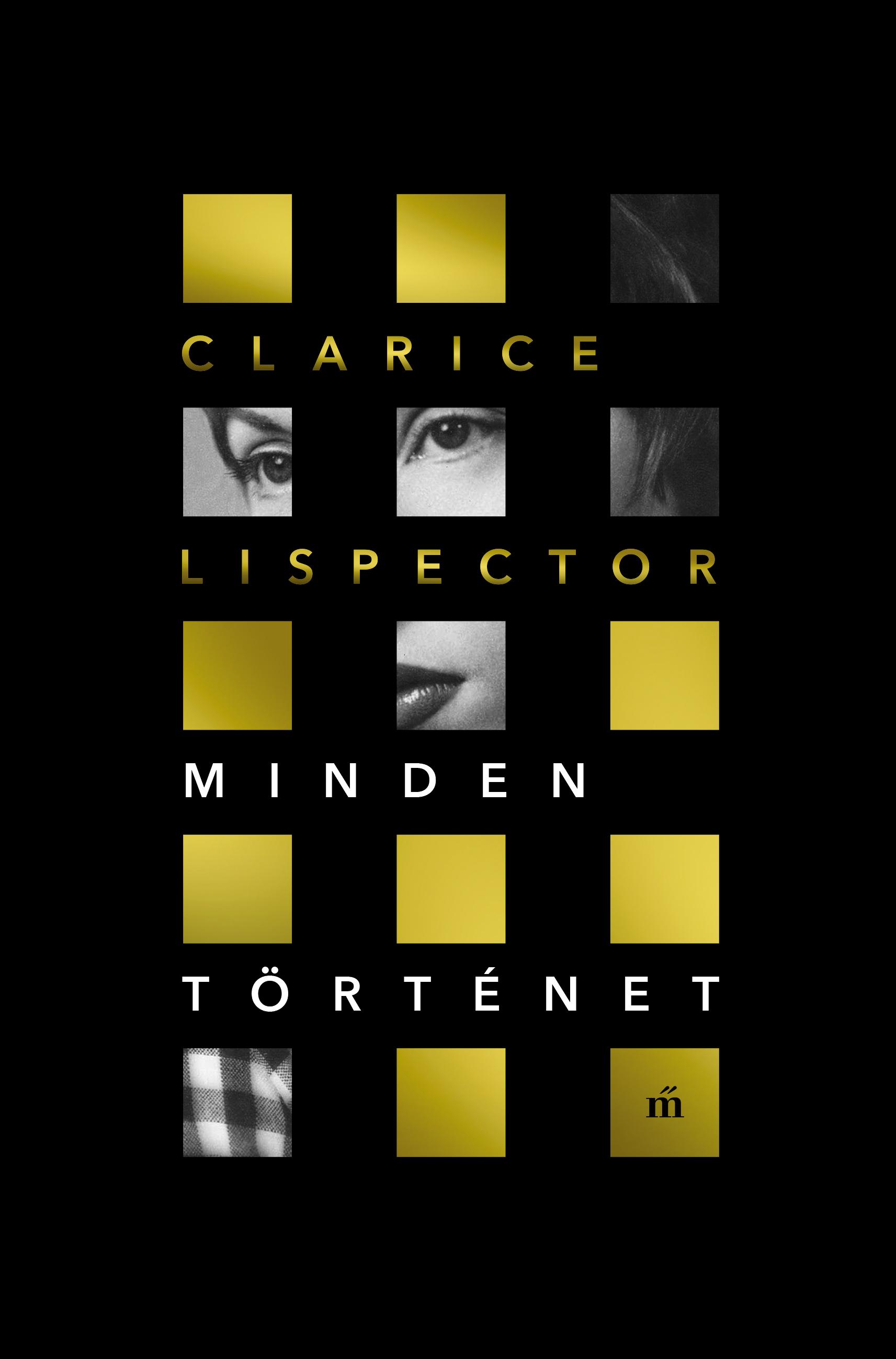 Lispector, Clarice - Minden történet