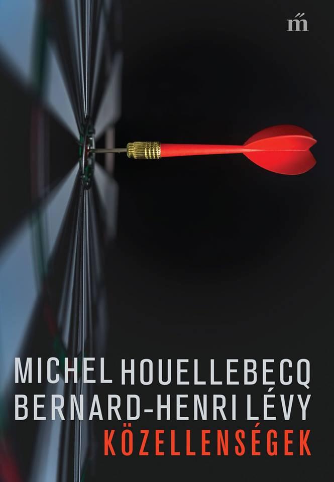 Houellebecq, Michel - Lévy, Bernard-Henri - Közellenségek