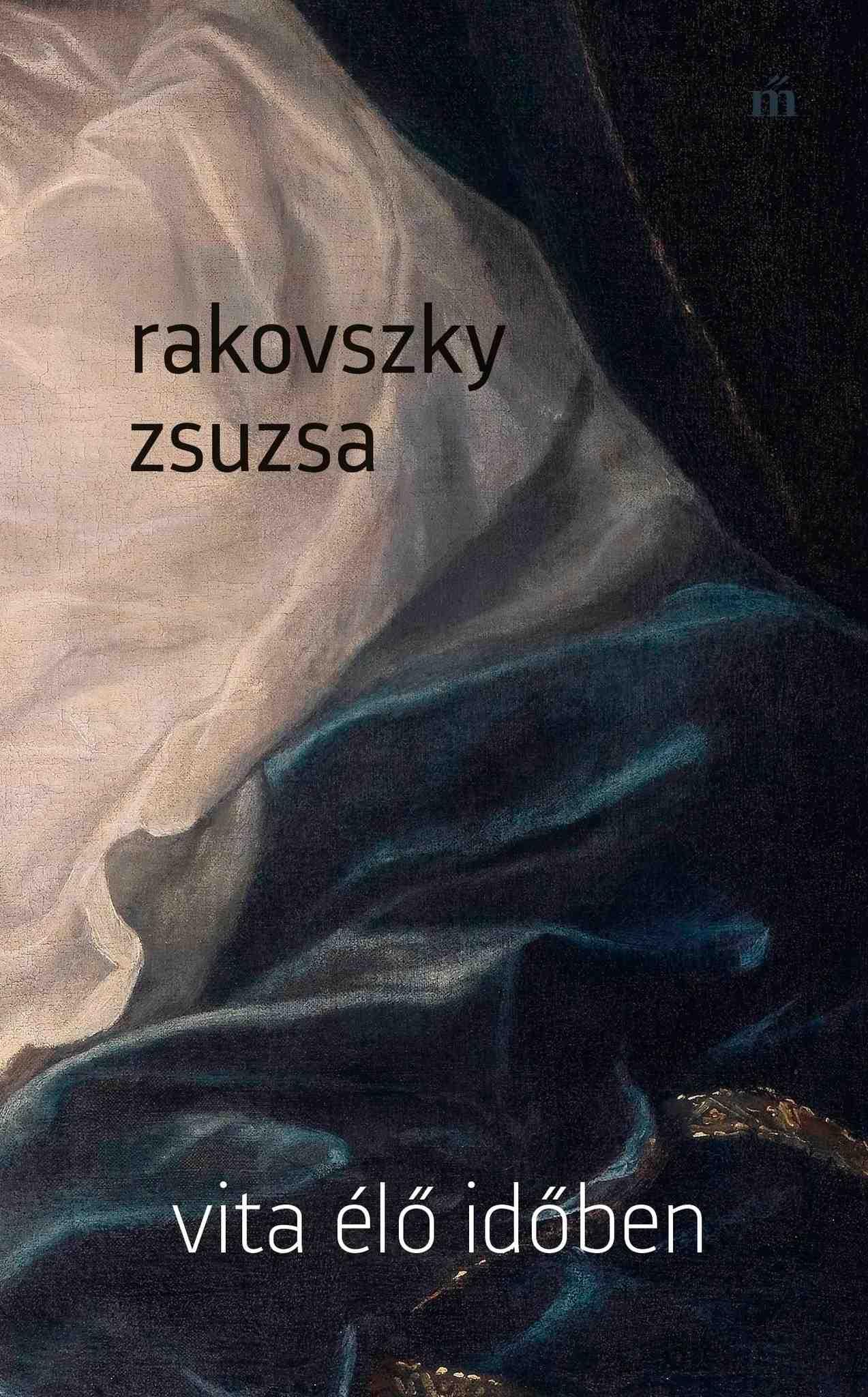 Rakovszky Zsuzsa - Vita élő időben