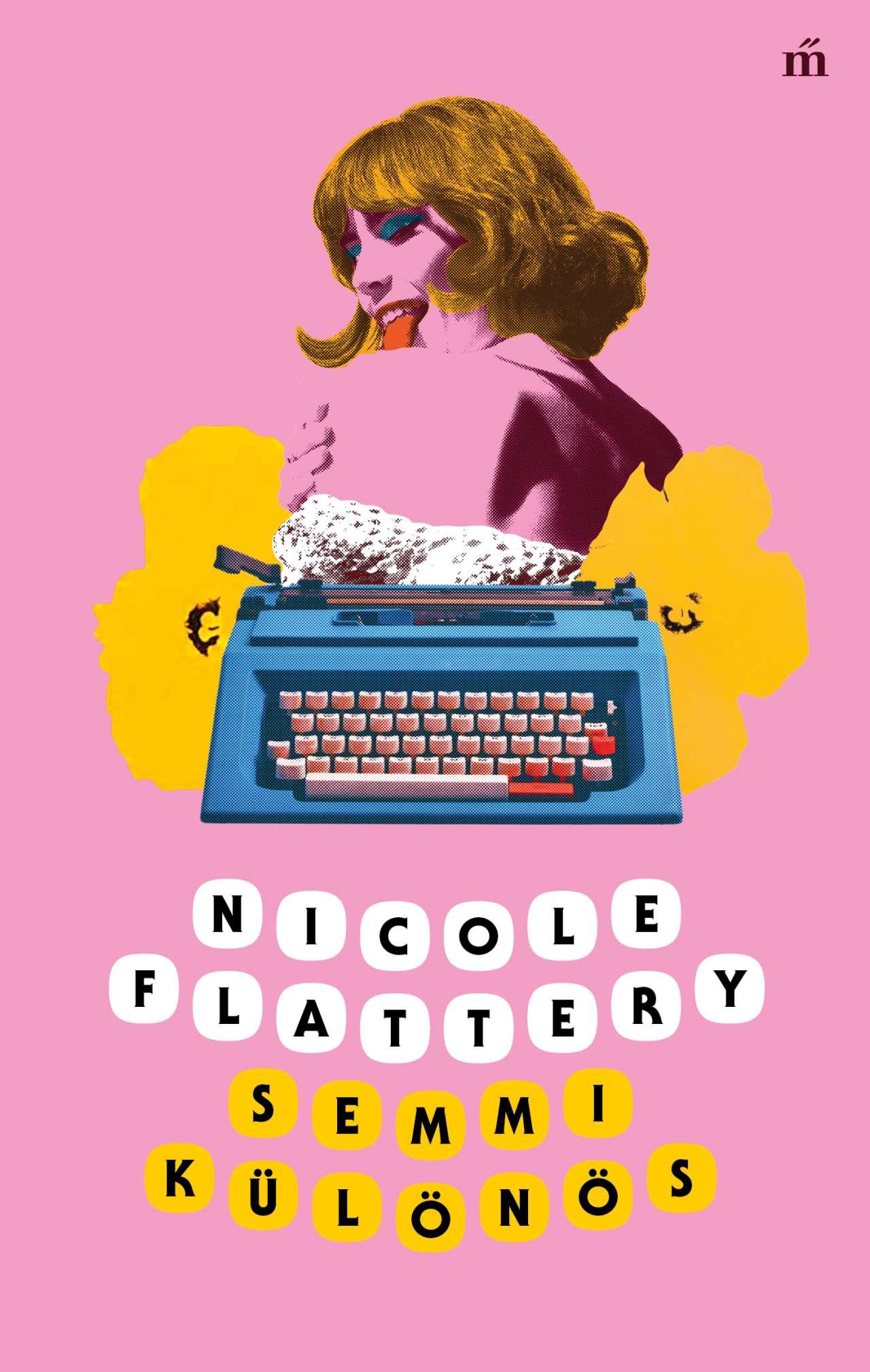 Nicole Flattery - Semmi különös