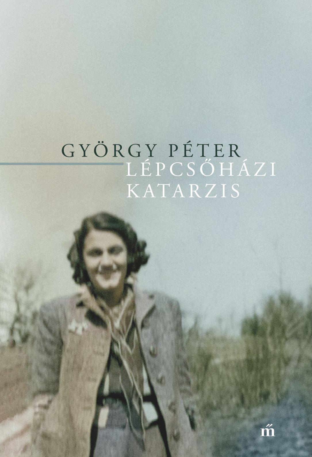 György Péter - Lépcsőházi katarzis