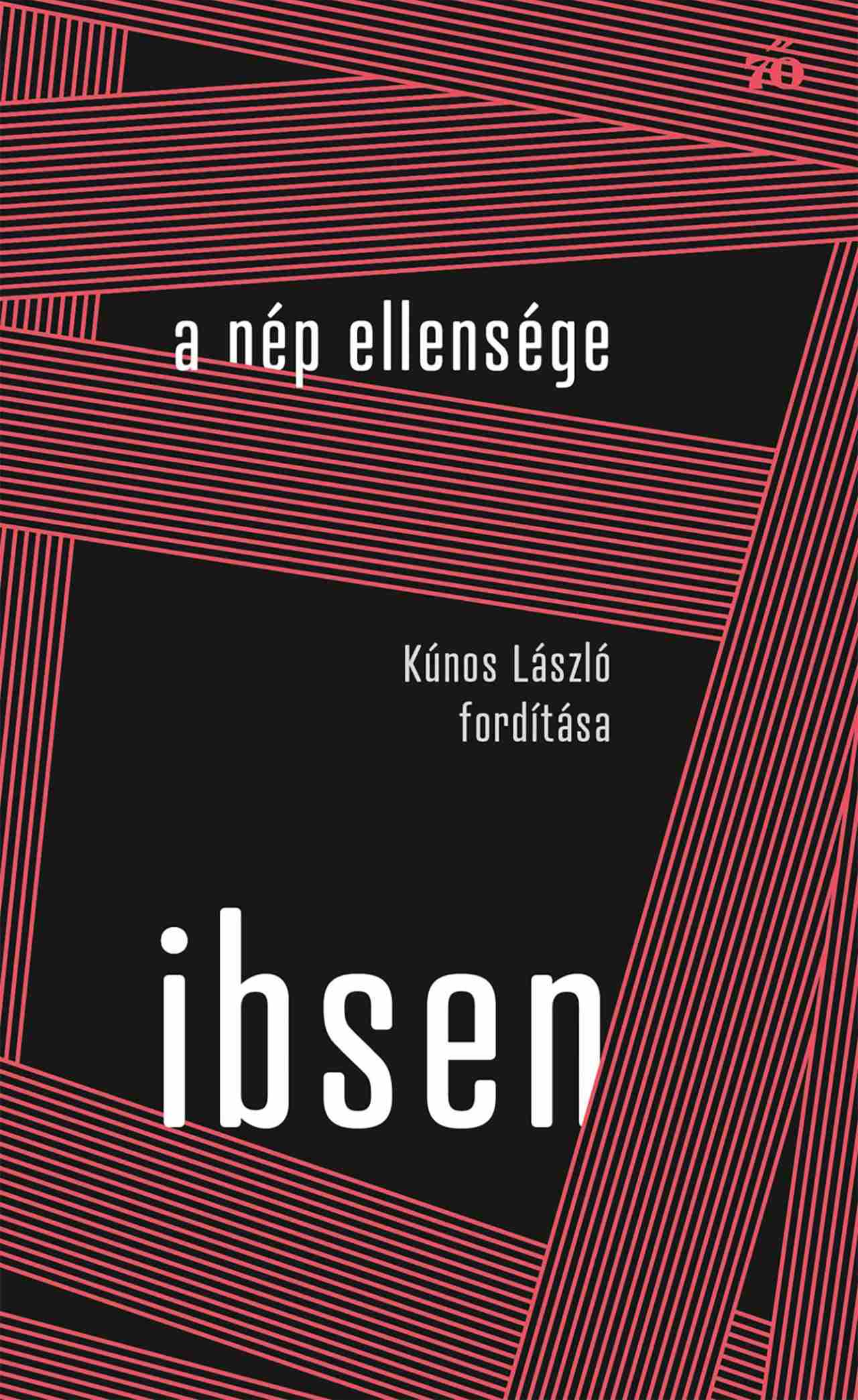 Henrik Ibsen - A nép ellensége. Kúnos László fordítása
