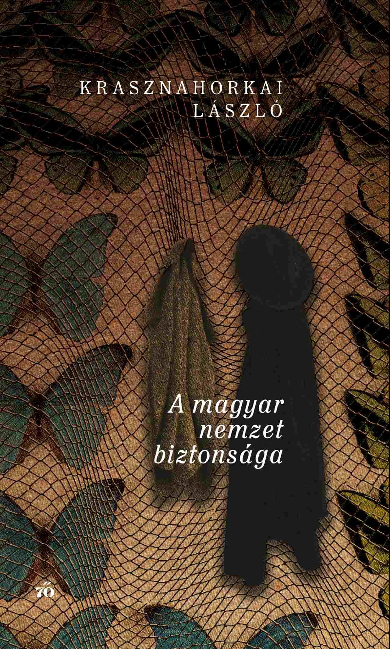 Krasznahorkai László - A magyar nemzet biztonsága
