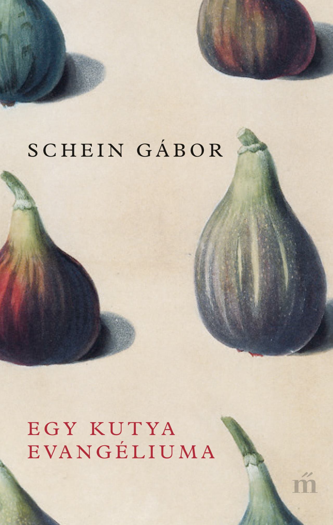 Schein Gábor - Egy kutya evangéliuma