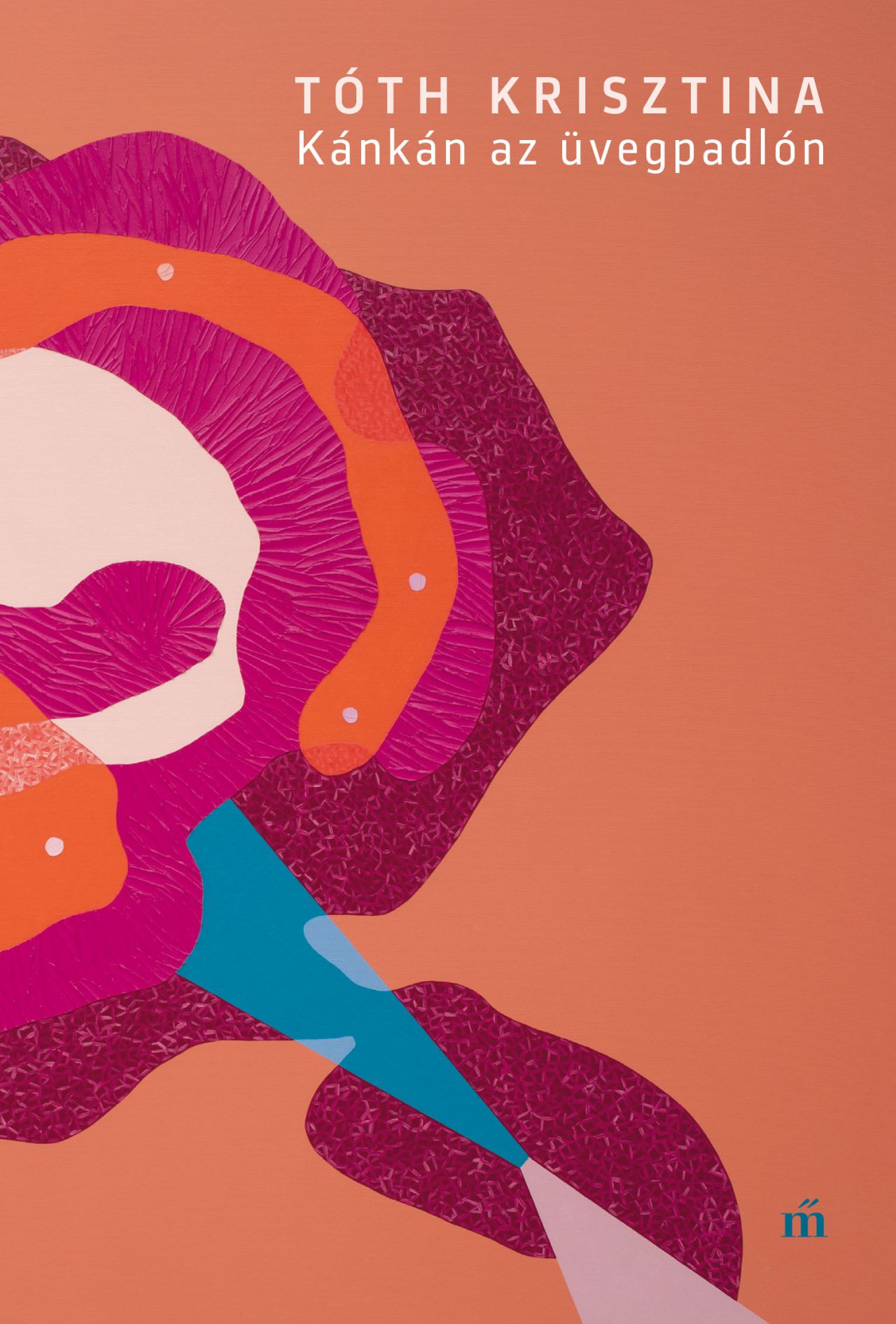 Tóth Krisztina - Kánkán az üvegpadlón