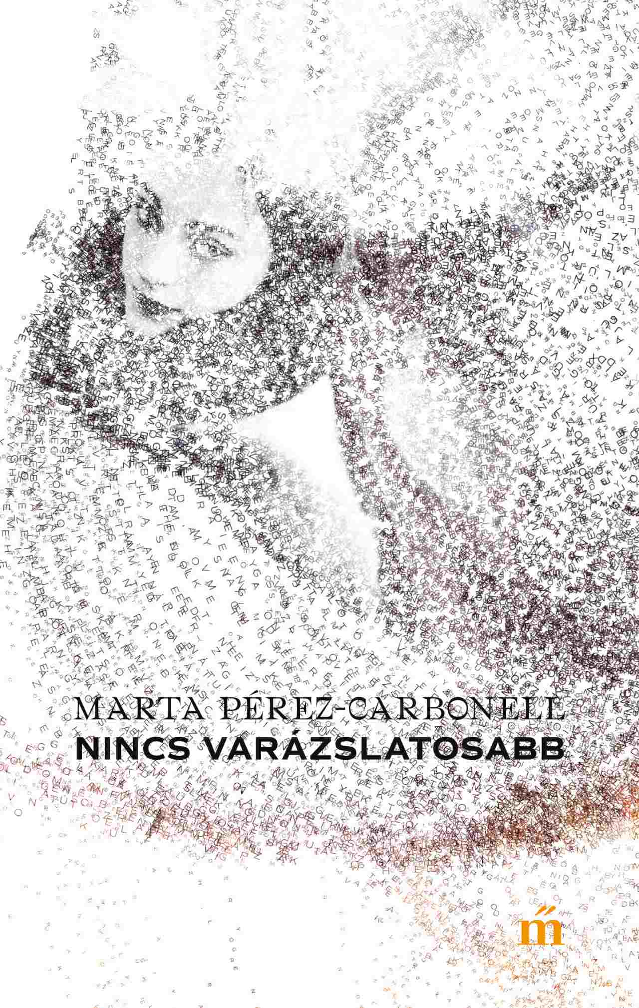 Pérez-Carbonell, Marta - Nincs varázslatosabb