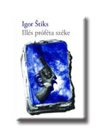 Igor Stiks - Illés próféta széke