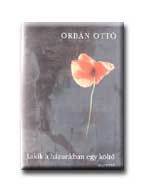 Orbán Ottó - Lakik a házunkban egy költő