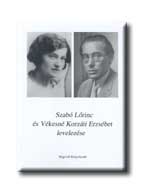 Szerkesztette: Kabdebó Lóránt - Lengyel Tóth Krisztina - Szabó Lőrinc s Vékesné Korzáti Erzsébet levelezése